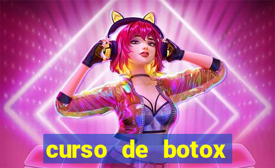 curso de botox reconhecido pelo mec